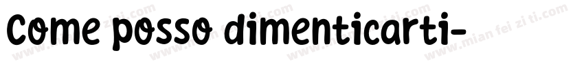 Come posso dimenticarti字体转换